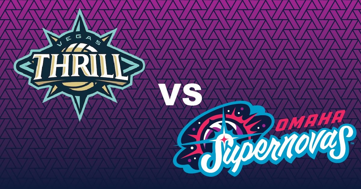 Omaha Supernovas v Vegas Thrill