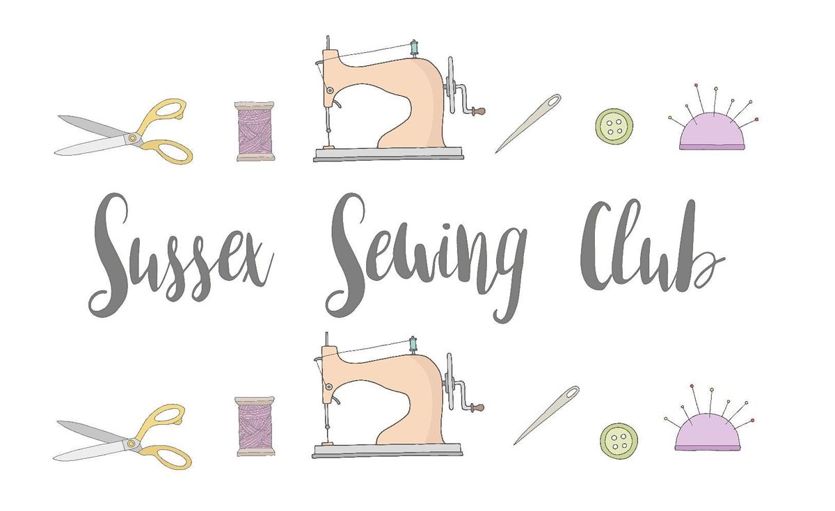 Sussex Sewing Club - Saturday 20th April 2024