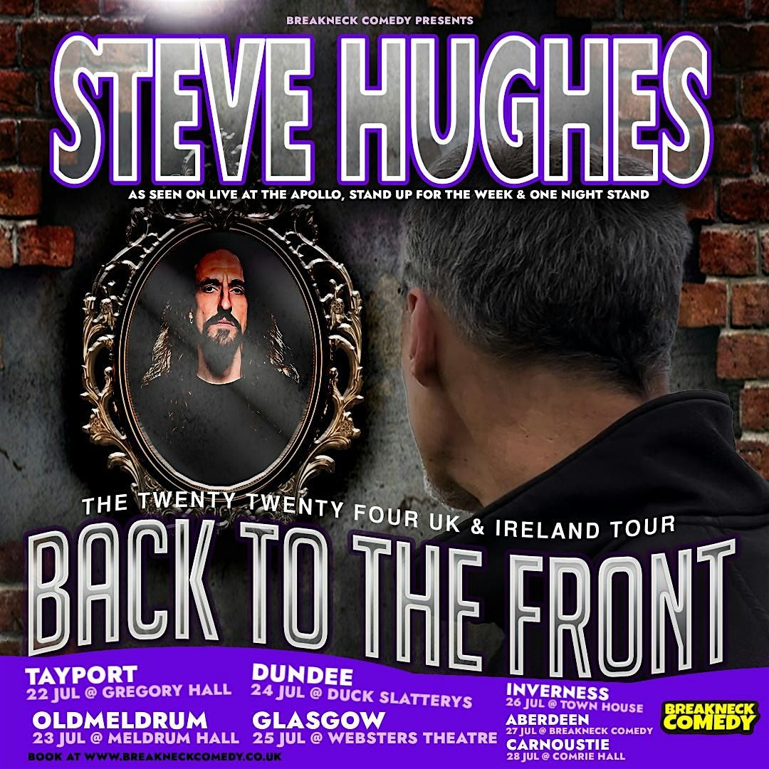 Steve Hughes - \u2018BACK TO THE FRONT\u2019