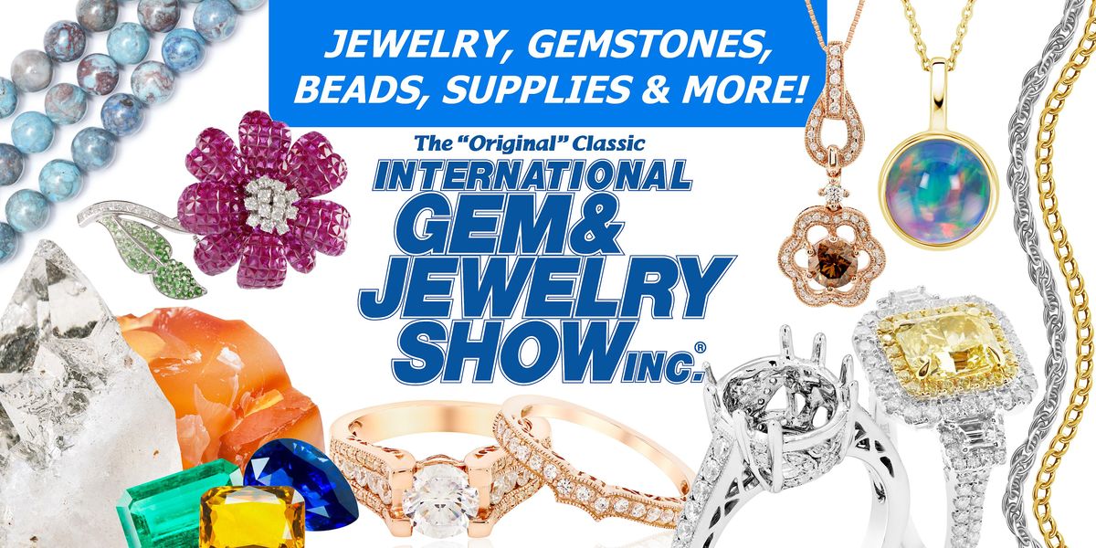 International Gem & Jewelry Show - Chantilly, VA (May 2024)