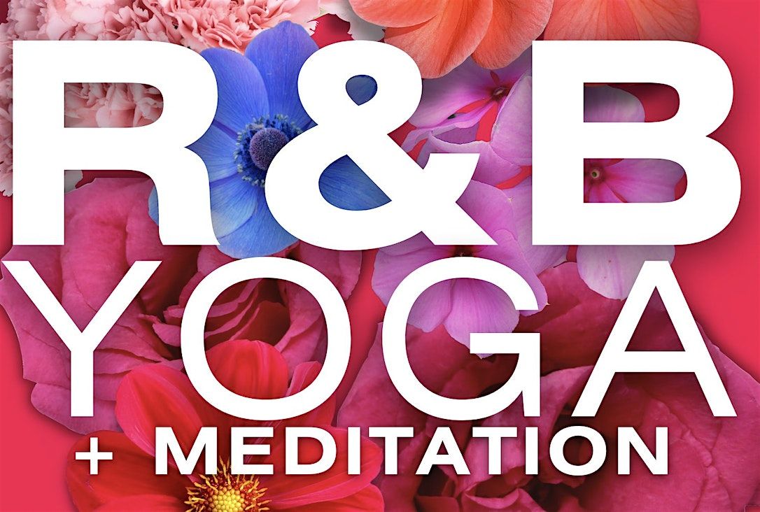 R&B Yoga Flow +  Meditation PHOENIX AZ