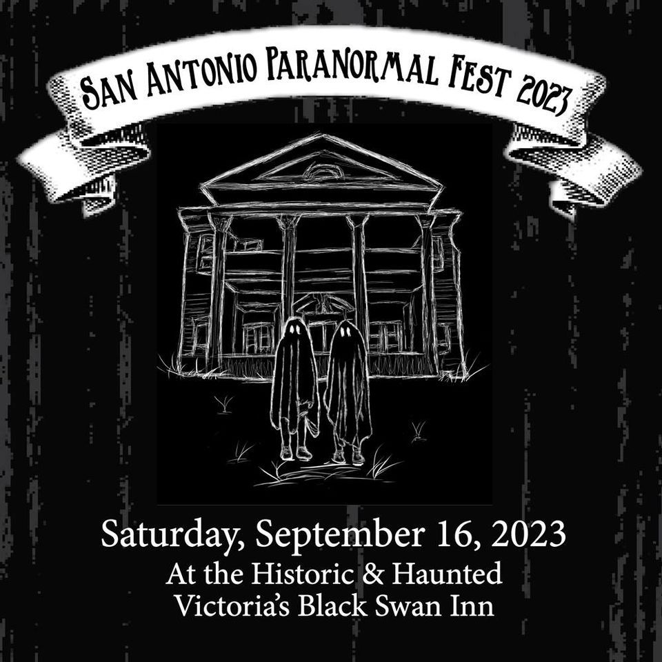 San Antonio Paranormal Fest 2023