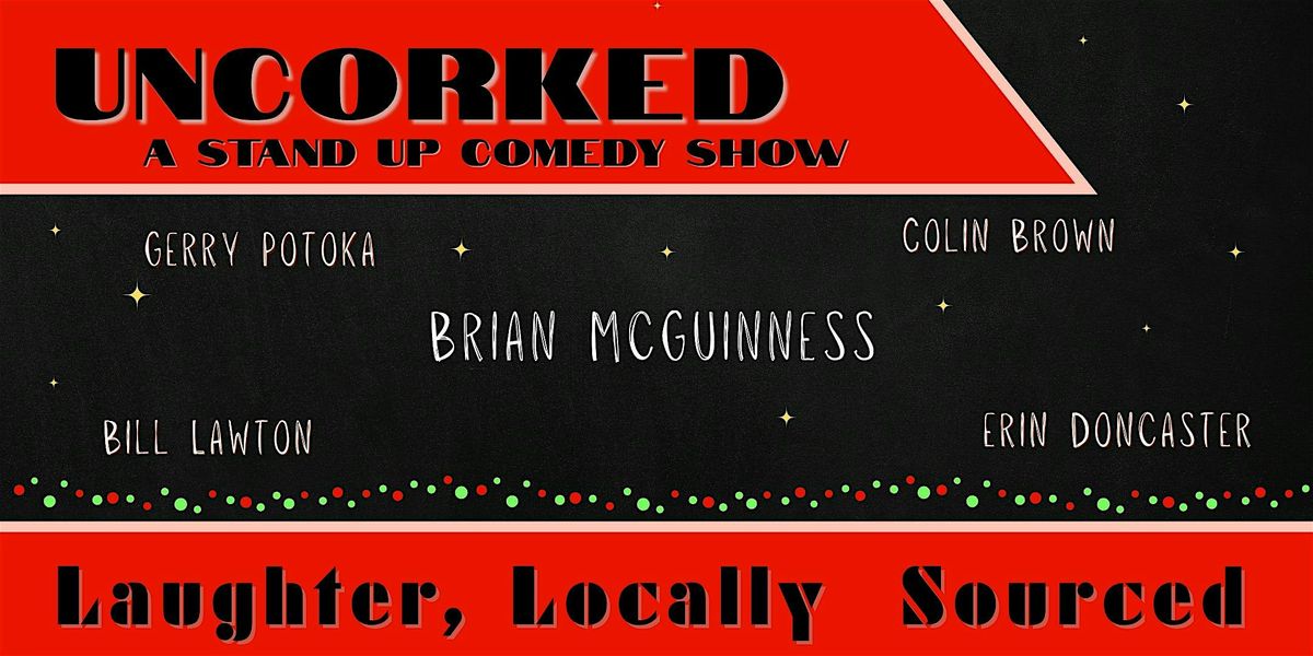 Uncorked: A Stand Up Comedy Show