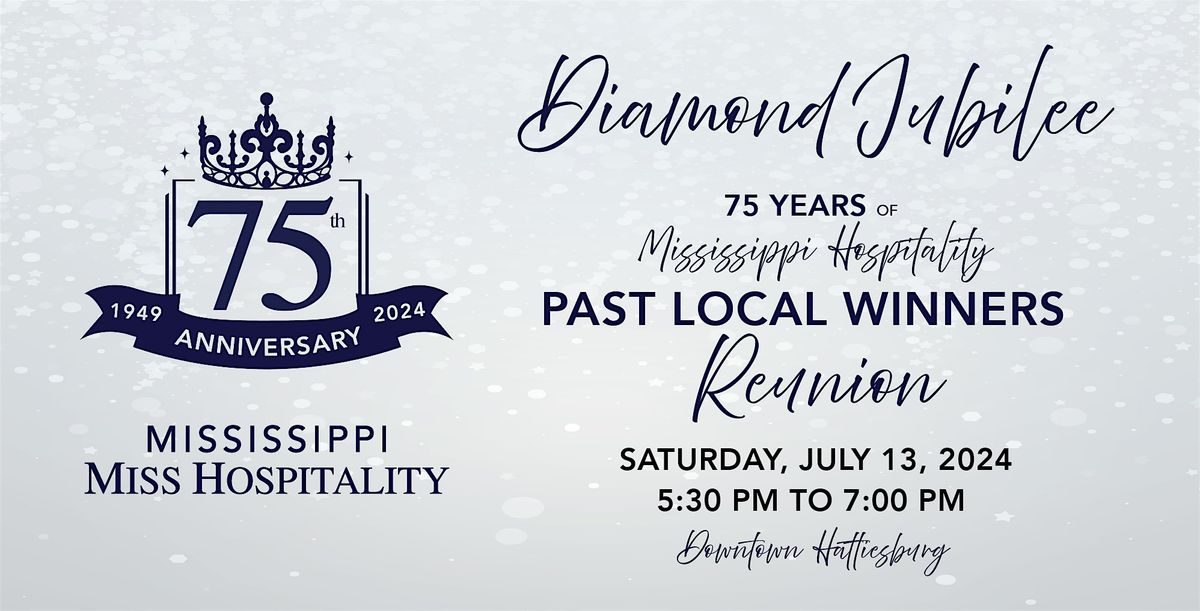 75 Years of Mississippi Hospitality - Former Titleholder Reunion
