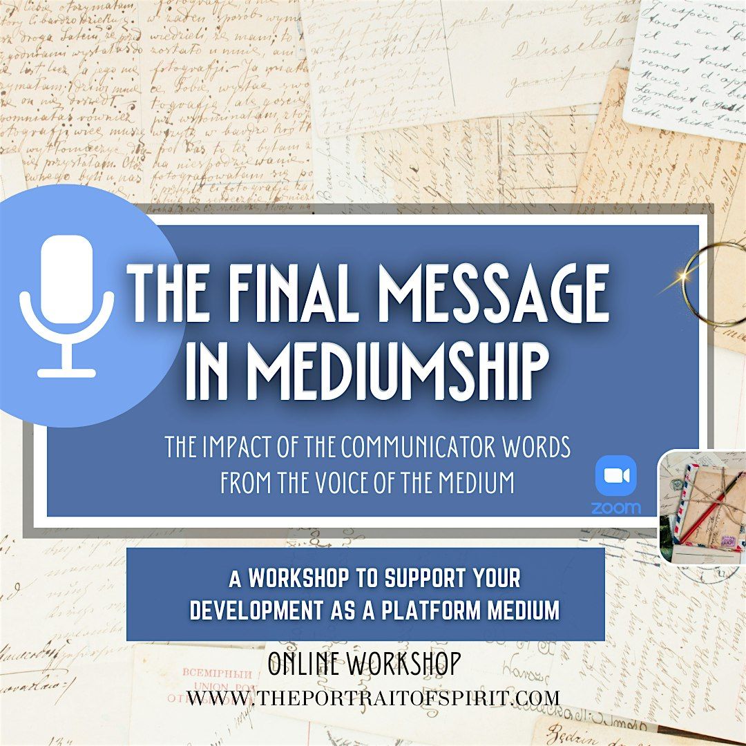 The Final Message in Mediumship *Online Workshop* with Anne-Marie Bond DSNU