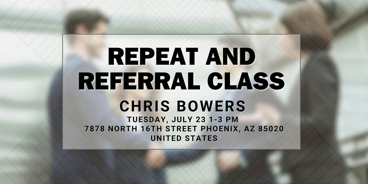Repeat and Referral Class
