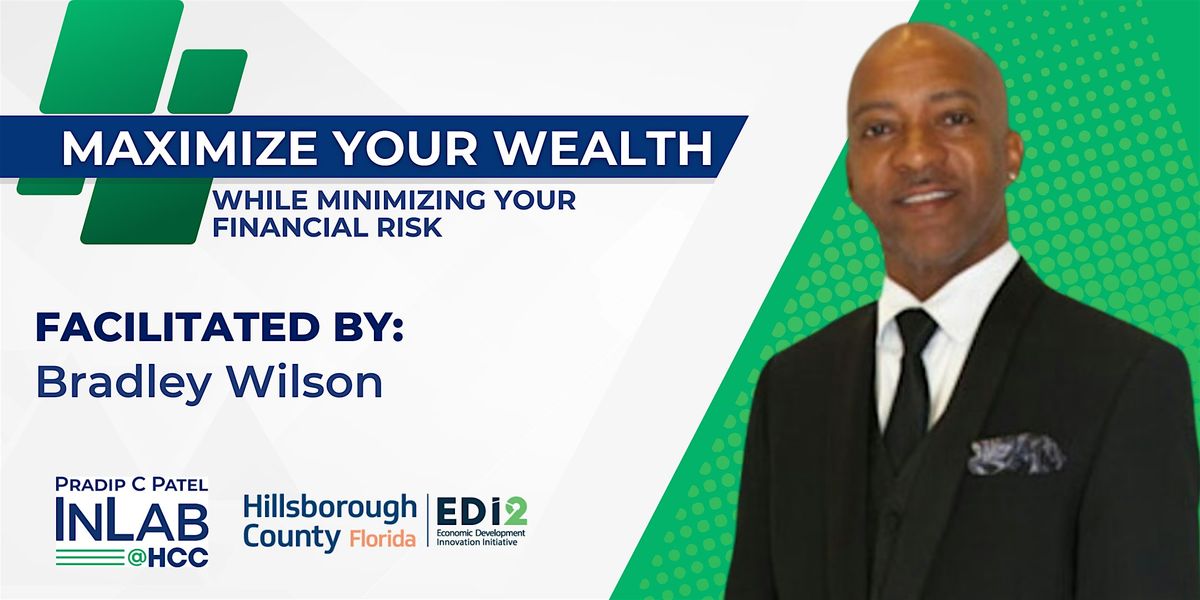 How To Maximize Your Wealth While Minimizing Your Financial Risks