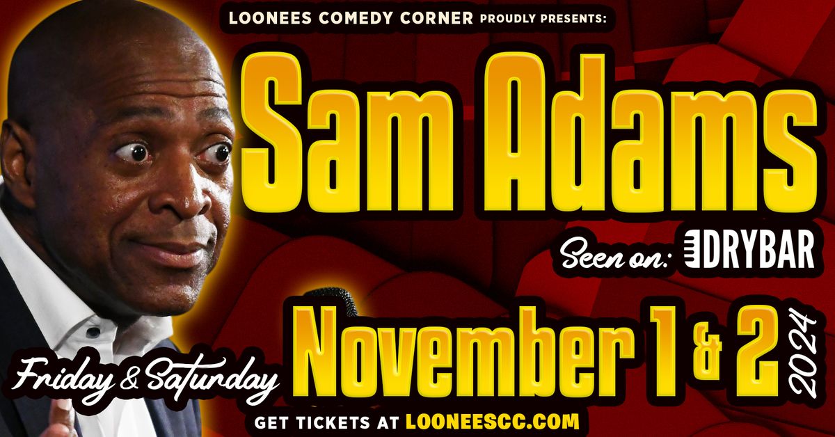 Sam Adams LIVE! Nov 1st-2nd