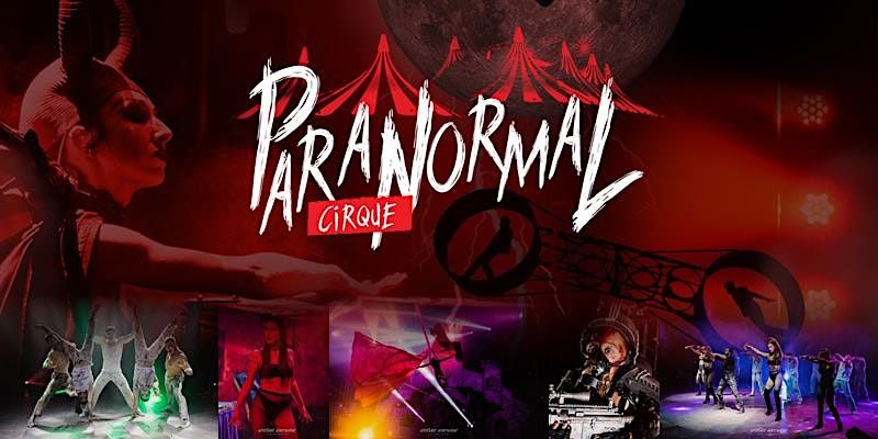 Paranormal Circus - Memphis, TN - Saturday Dec 10 at 6:30pm