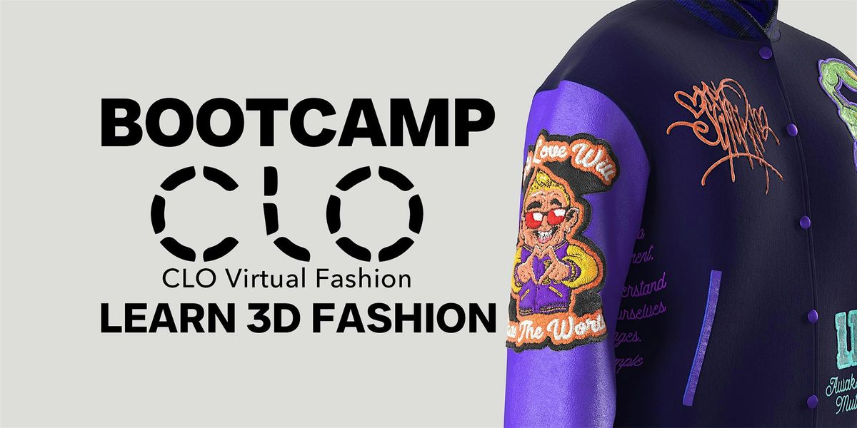 CLO 3D Bootcamp: Learn 3D Fashion Design in 5 Days!