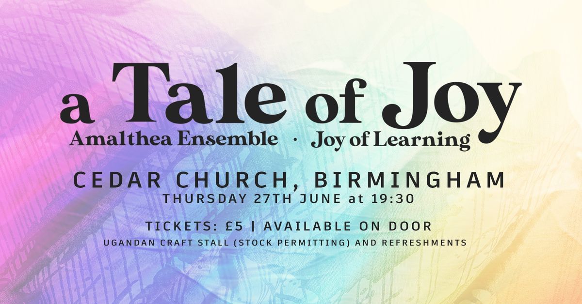 A Tale of Joy | Cedar Church, Birmingham 