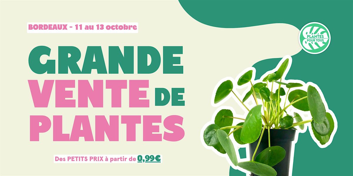 Grande Vente de Plantes - Bordeaux