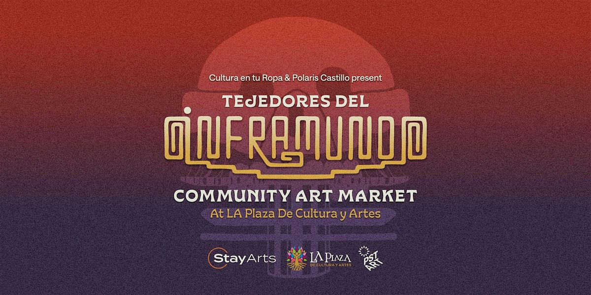 Tejedores del Inframundo: Community Art Market