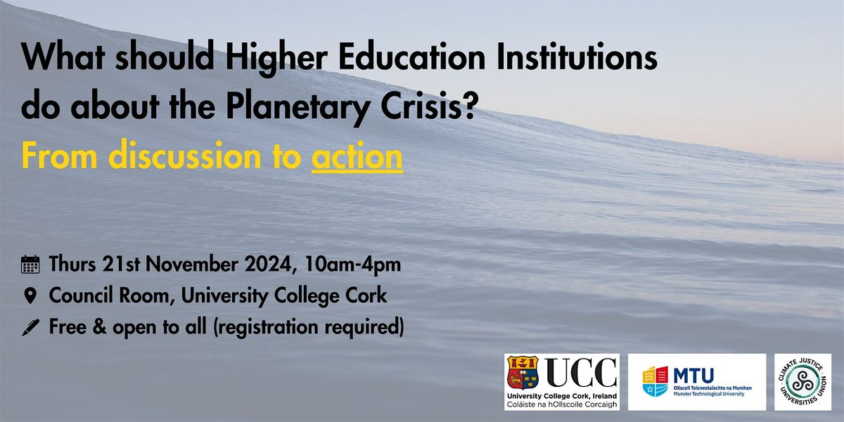 Higher Education and the Planetary Crisis: From discussion to action