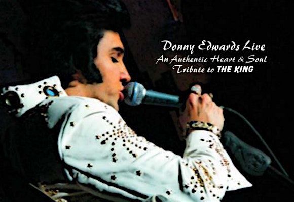 Donny Edwards-An Authentic Heart & Soul Tribute to THE KING