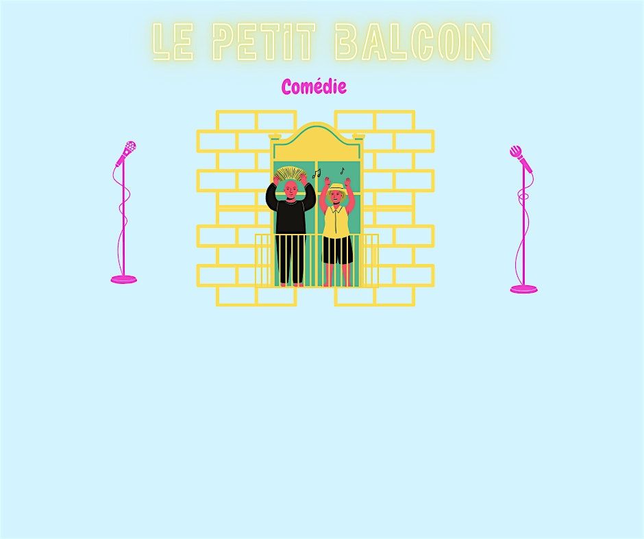 Le Petit Balcon Com\u00e9die