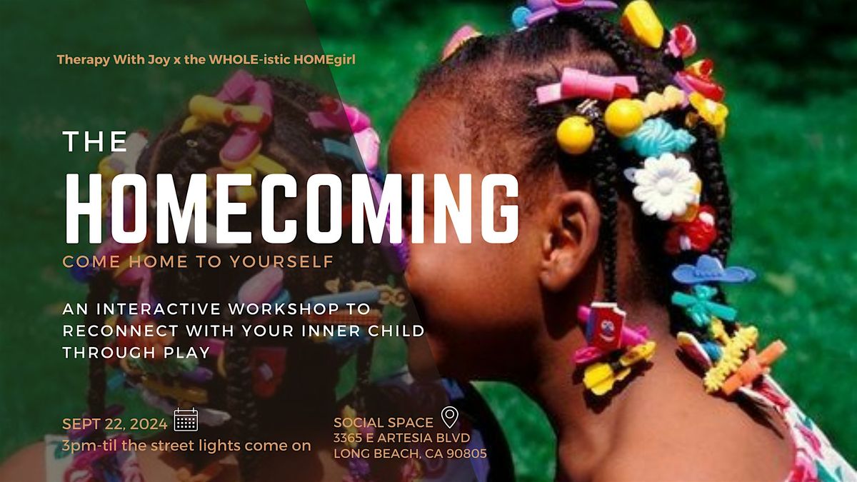 The Homecoming: Reconnect To Your Inner Child Through Play