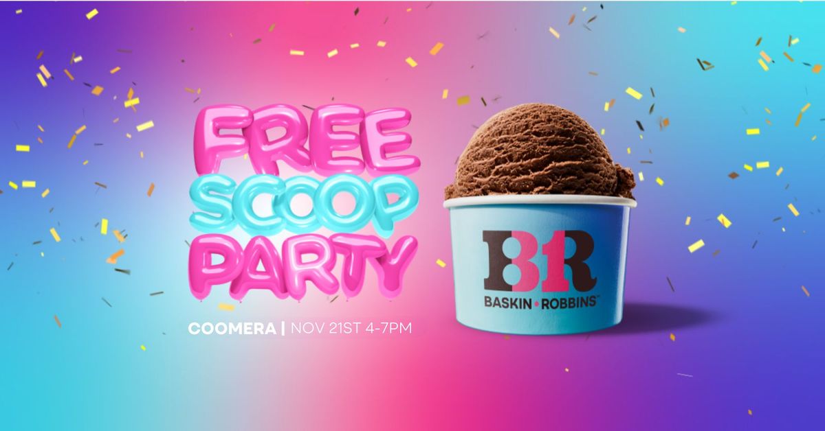 Free Scoop Party \u2013 Baskin-Robbins Coomera