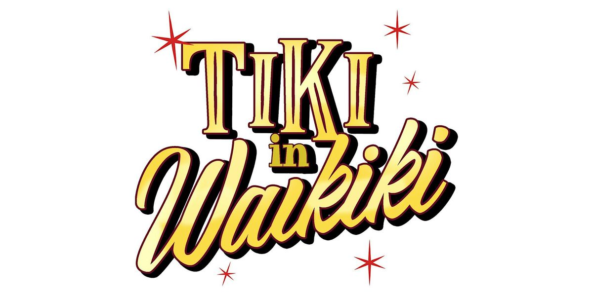Tiki in Waikiki 2024