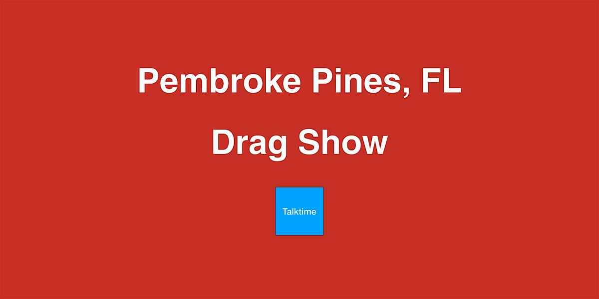 Drag Show - Pembroke Pines