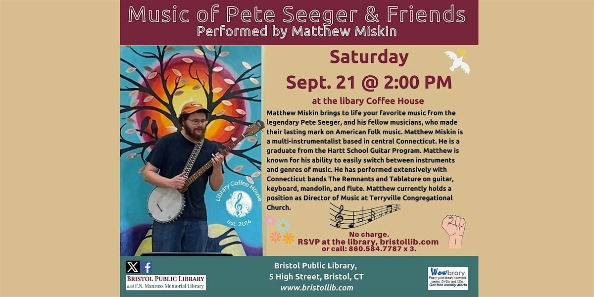 Music of  Pete Seeger & Friends Performed by Matthew Miskin