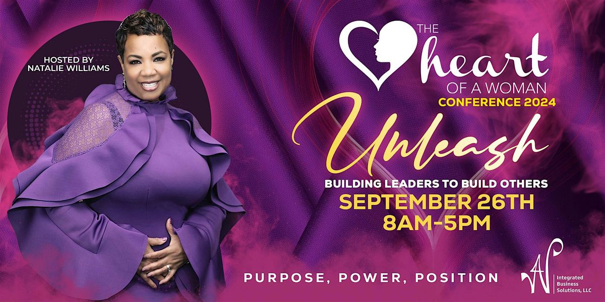2024 Heart of A Woman "UNLEASH" Conference