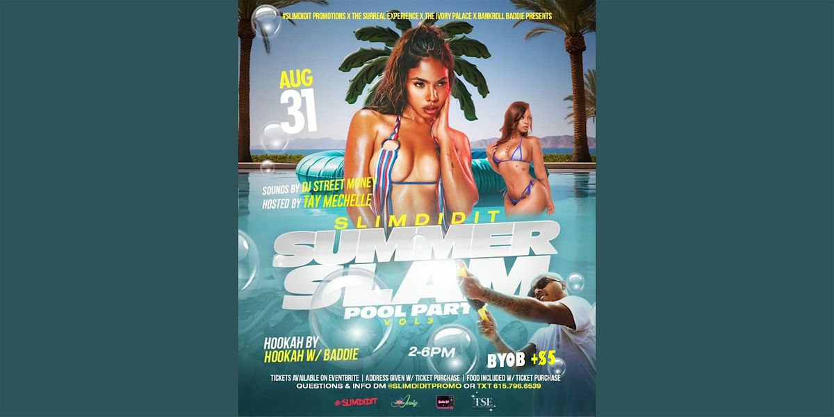 SlimDidIt SummerSlam Pool Party Vol 3.