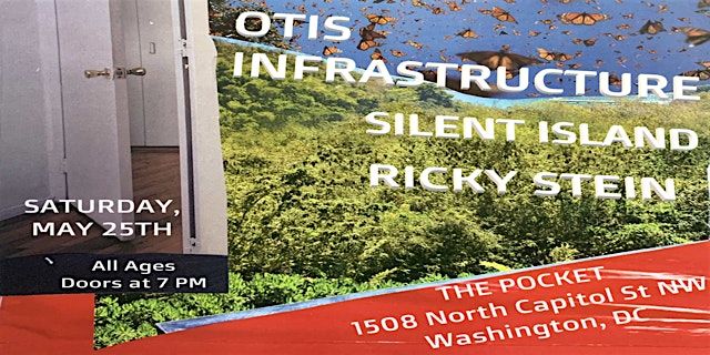 The Pocket Presents: Otis Infrastructure w\/ Silent Island + Ricky Stein
