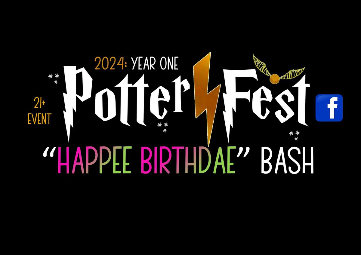 Potter Fest's Happee Birthdae Bash