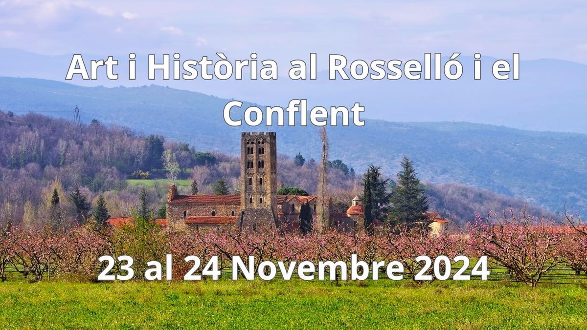 Art i Hist\u00f2ria als Pirineus Orientals, el Rossell\u00f3 i el Conflent