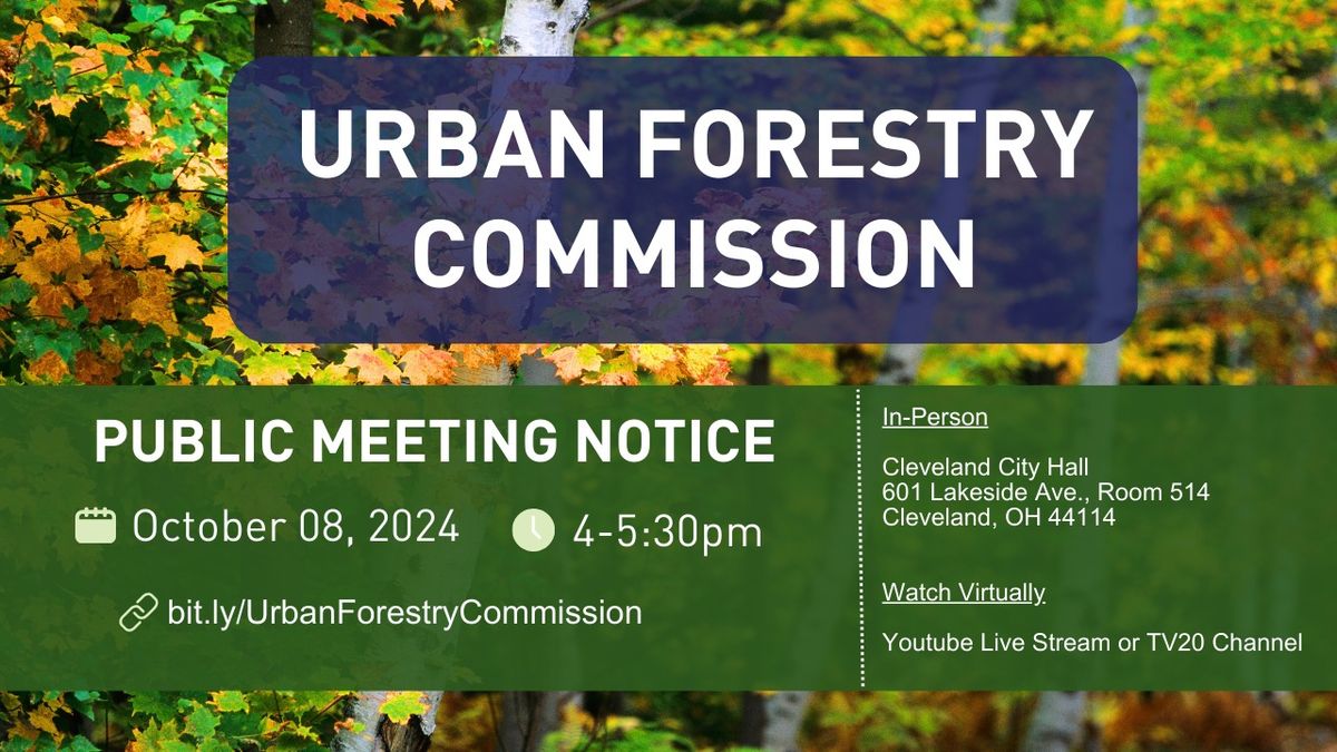 City of Cleveland Urban Forestry Commission - Fall 2024 Public Meeting