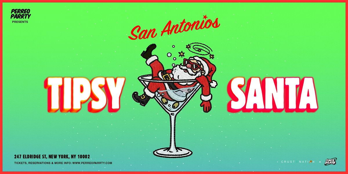 Tipsy Santa on Houston - Latin & Reggaeton Open Bar Party NYC