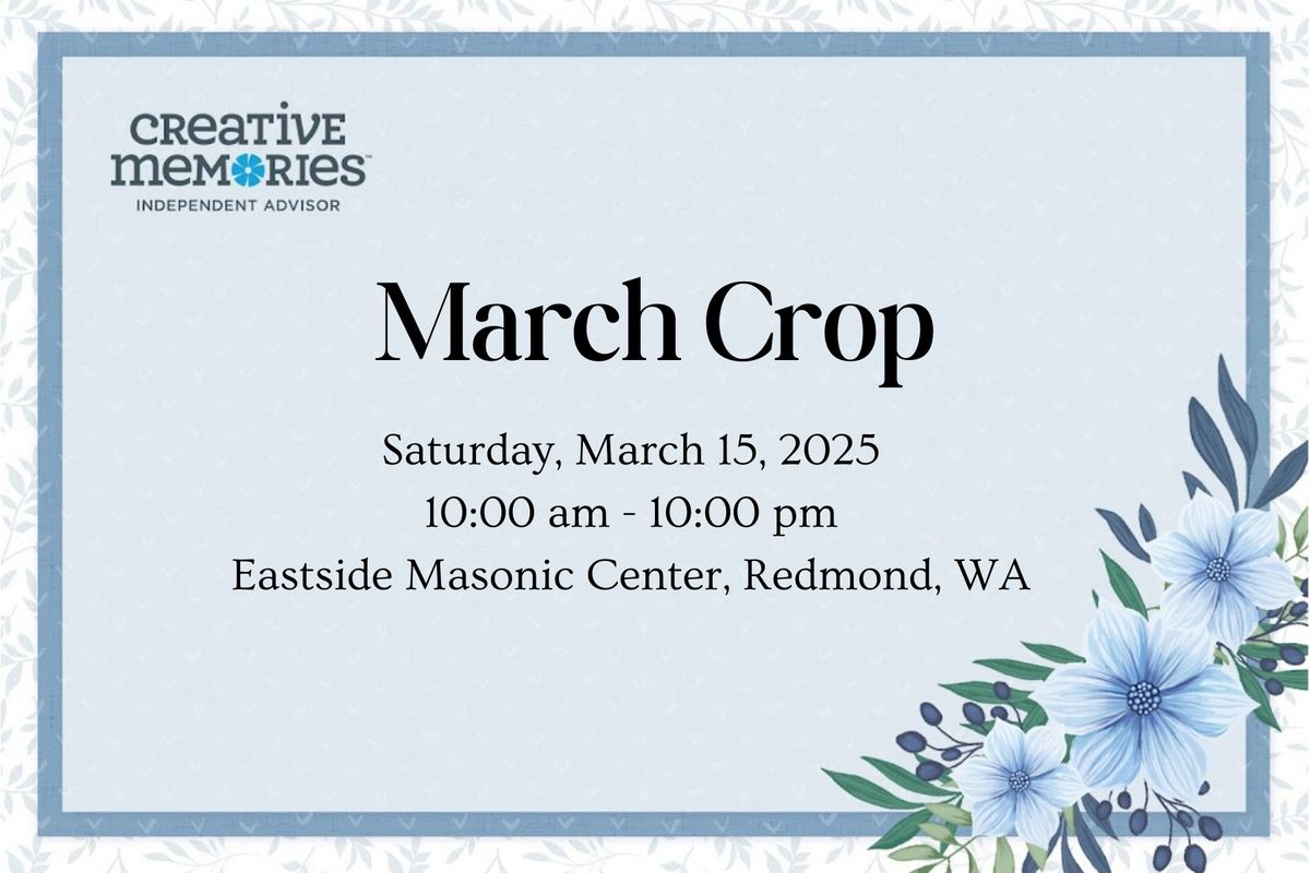 March Crop in Redmond, WA