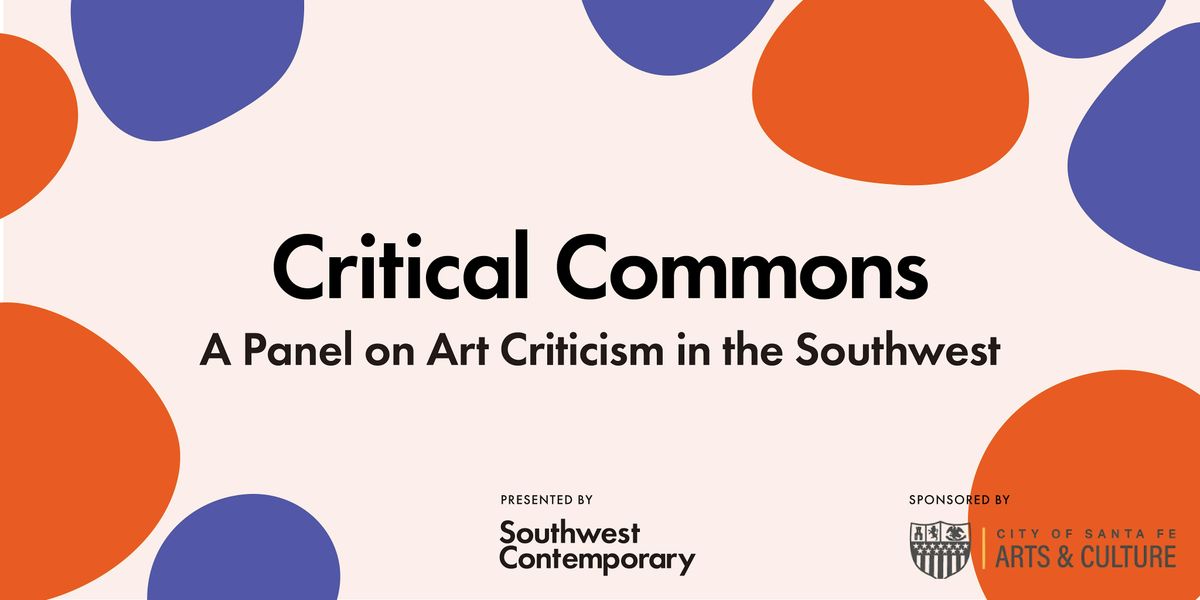 Critical Commons: Art Criticism in New Mexico and the Southwest