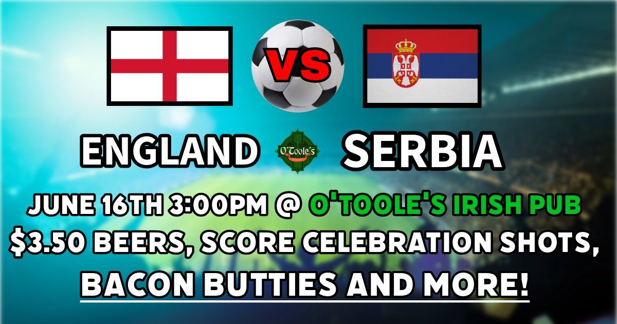 Serbia v. England - Euro 2024 @ O'Toole's Irish Pub, Brandon