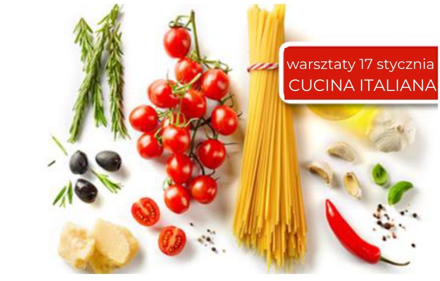 Warsztaty kulinarne - Cucina Italiana