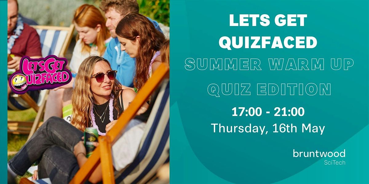 Lets Get Quizfaced: Summer Warm Up Quiz Edition