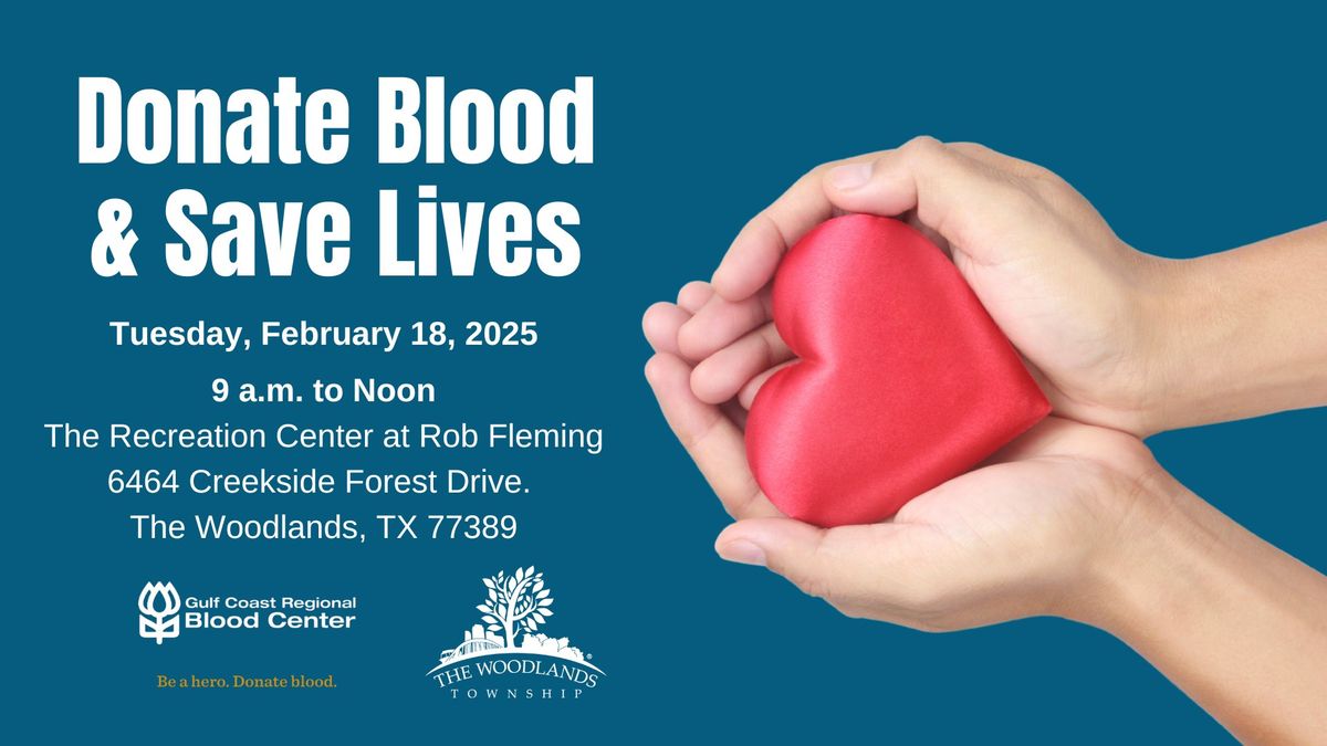 The Woodlands Township Blood Drive (Rob Fleming Rec Center)