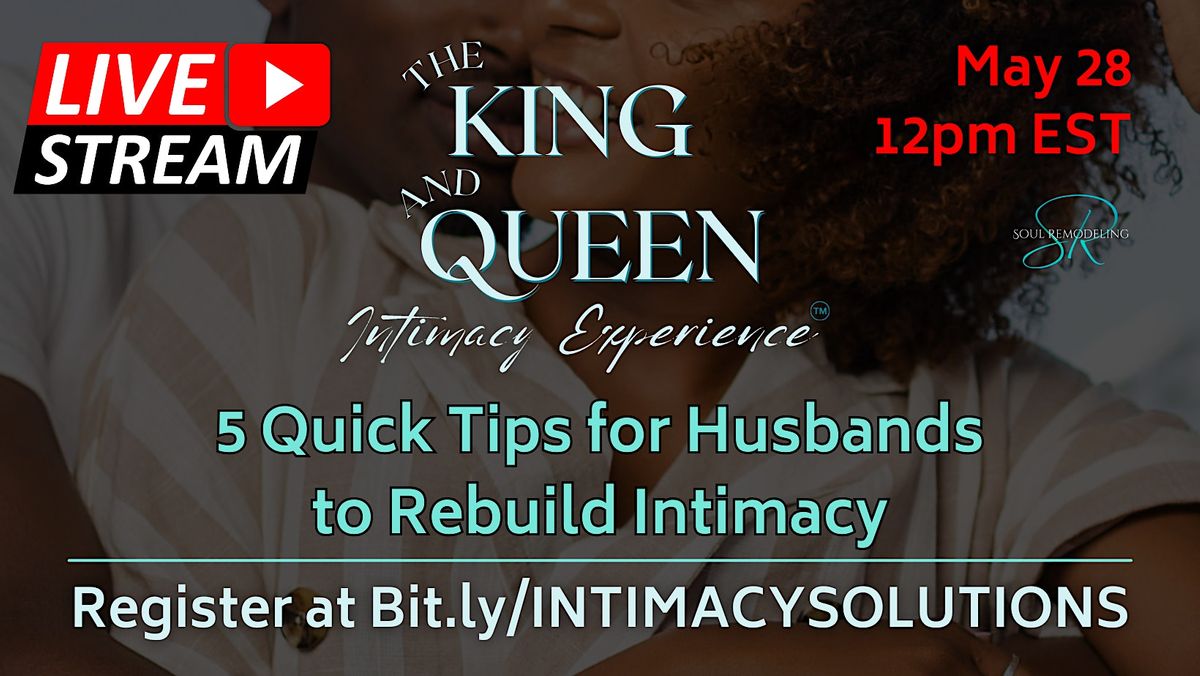 5 Quick Tips for Husbands  to Rebuild Intimacy