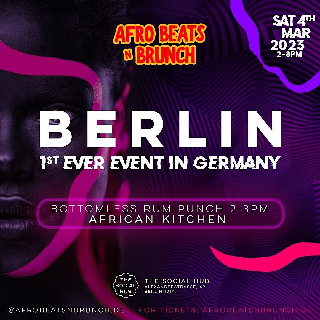 BERLIN - Afrobeats N Brunch - Sat 4th March 2023