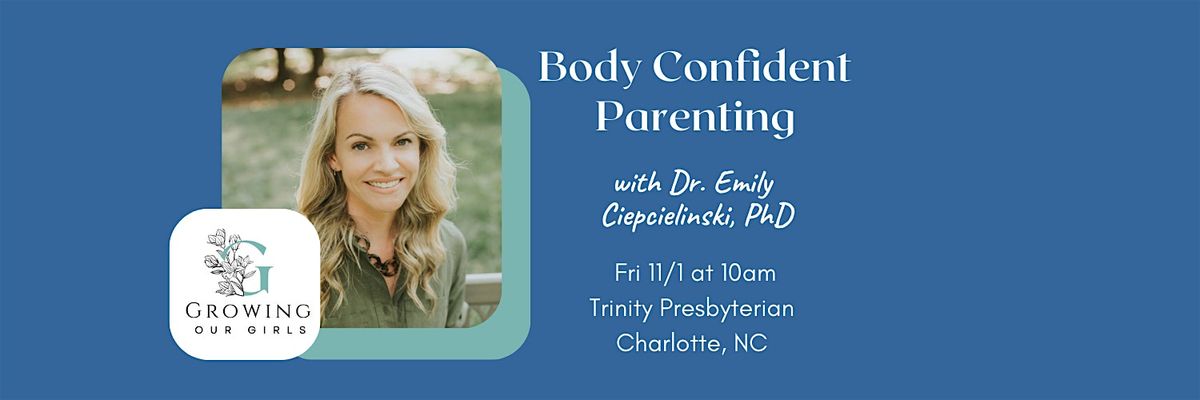 GOG Workshop for Moms: Body Confident Parenting with Dr. Ciepcielinski