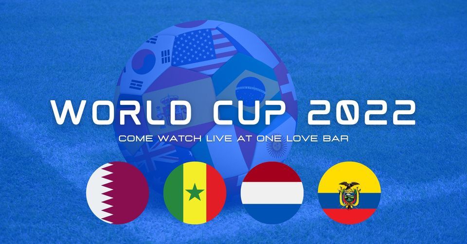 WORLD CUP 2022 at One Love (Group A)