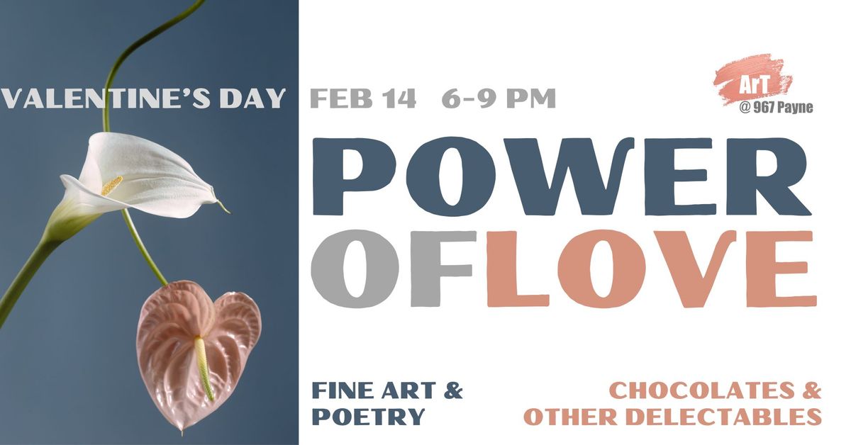 POWER OF LOVE  |  Valentine's Day Celebration  |  Feb 14, 6-9 pm