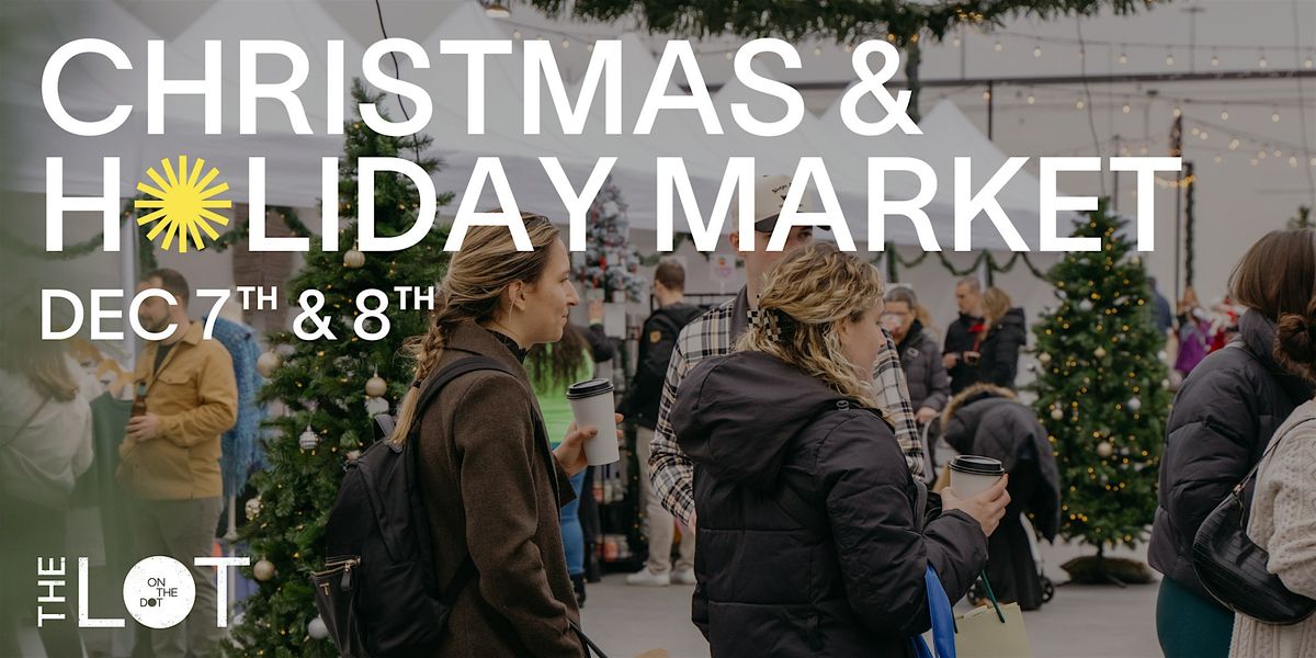 Holiday & Christmas Market at The LOT