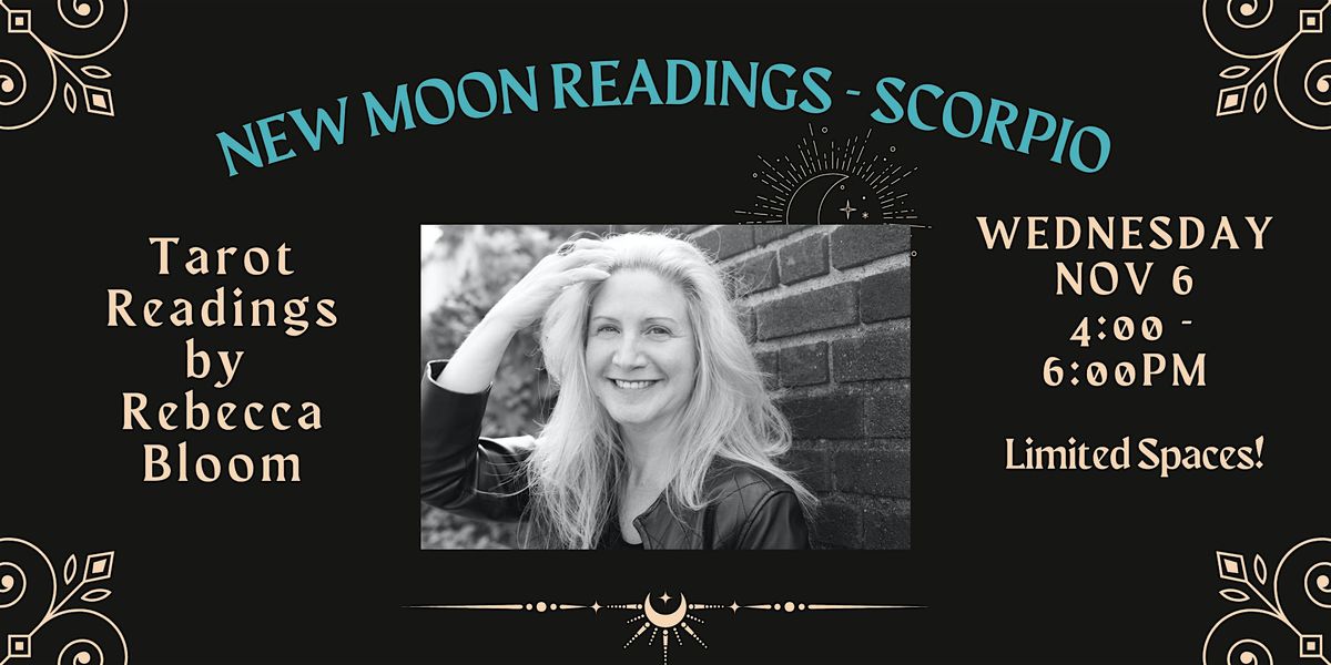 New Moon Tarot Readings with Rebecca Bloom - SCORPIO