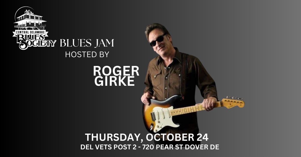 CDBS Blues Jam Hosted by Roger Girke