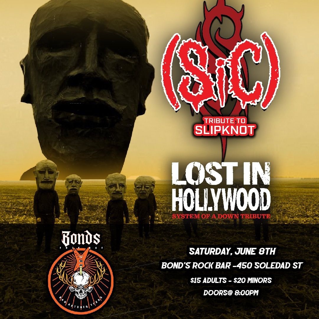 SiC Tx - Tribute to Slipknot\u2022Lost In Hollywood-SOAD Tribute @Bonds Rock Bar Saturday, June 8th