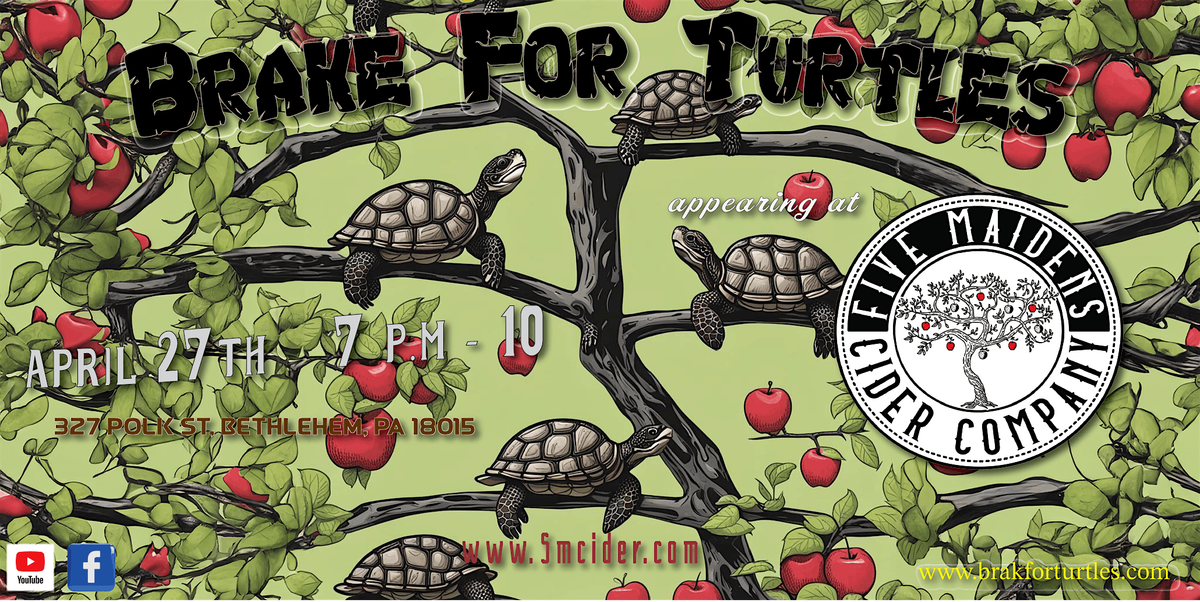 Brake For Turtles LIVE at Five Maiden's Cider