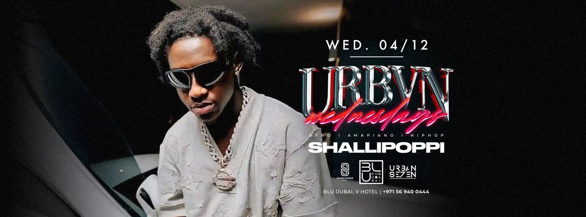 Urban Wednesday: Shallipopi Live | 04.12.2024 | BLU Dubai