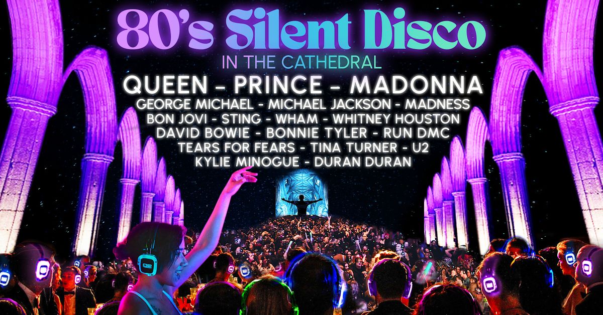 80s Silent Disco in Llandaff Cathedral (Friday 24th May)